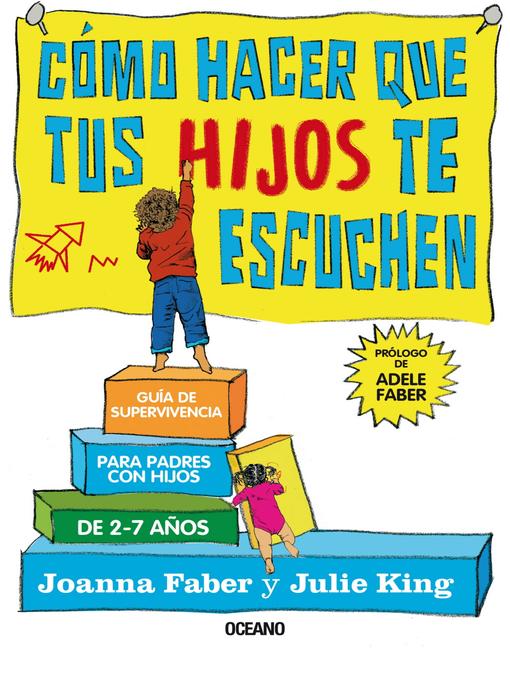 Title details for Cómo hacer que tus hijos te escuchen by Joanna Faber - Available